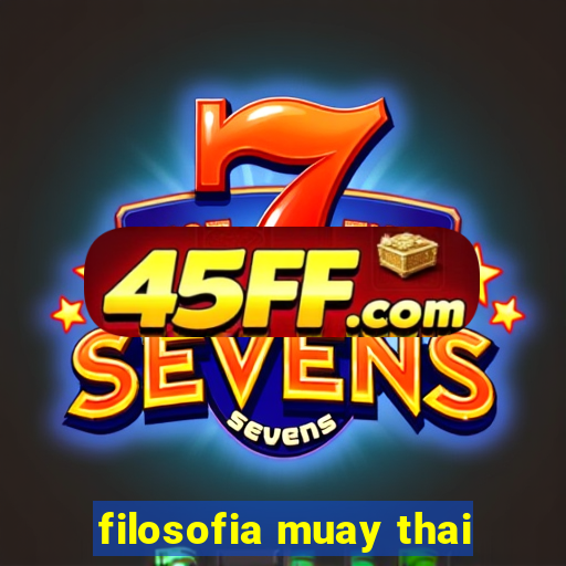 filosofia muay thai
